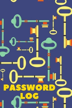 Paperback Password Log: Internet Password Journal, My Passwords Book, Notebook With 110 pages, 6 x 9 inches. Book