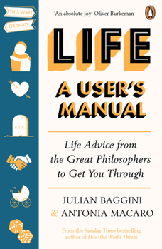 Paperback Life: A User's Manual: Life Advice from the Great Philosophers to Get You Through Book