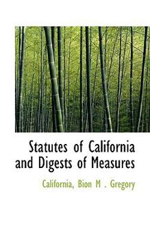 Statutes of California and Digests of Measures