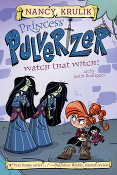 Watch That Witch! - Book #5 of the Princess Pulverizer
