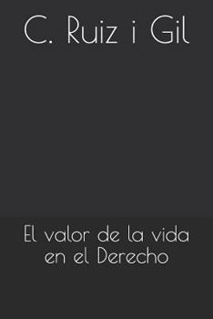 Paperback El Valor de la Vida En El Derecho [Spanish] Book