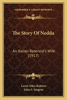 Paperback The Story Of Nedda: An Italian Reservist's Wife (1917) Book