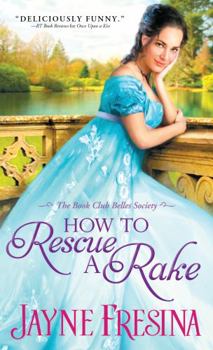 How to Rescue a Rake - Book #3 of the Book Club Belles Society