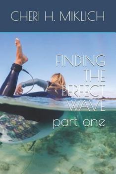 Paperback Finding the Perfect Wave, Part One Book
