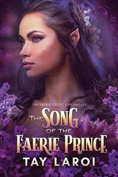 The Song of the Faerie Prince - Book #3 of the Faerie Court Chronicles