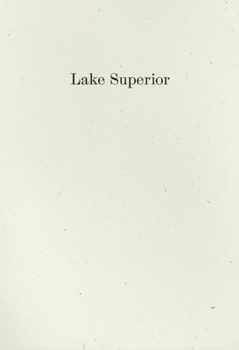Paperback Lake Superior: Lorine Niedecker's Poem and Journal Along with Other Sources, Documents, and Readings Book