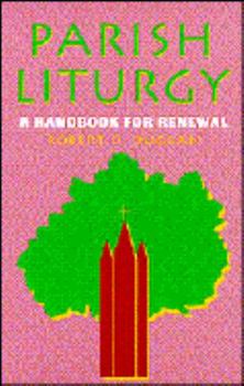 Paperback Parish Liturgy: A Handbook for Renewal Book