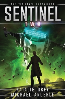 Sentinel - Book #2 of the Vigilante Chronicles