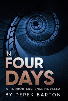 Paperback In Four Days: A Horror Suspense Novella Book