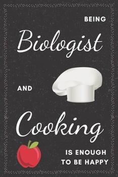 Paperback Biologist & Cooking Notebook: Funny Gifts Ideas for Men/Women on Birthday Retirement or Christmas - Humorous Lined Journal to Writing Book