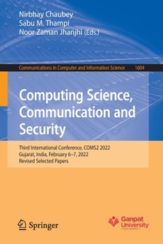Paperback Computing Science, Communication and Security: Third International Conference, Coms2 2022, Gujarat, India, February 6-7, 2022, Revised Selected Papers Book