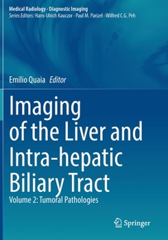 Paperback Imaging of the Liver and Intra-Hepatic Biliary Tract: Volume 2: Tumoral Pathologies Book