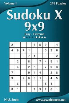 Paperback Sudoku X 9x9 - Easy to Extreme - Volume 1 - 276 Puzzles Book