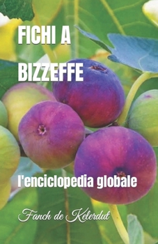 Paperback Fichi a Bizzeffe: l'enciclopedia globale [Italian] Book