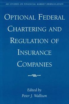 Paperback Optional Federal Chartering and Regulation of Insurance Companies Book