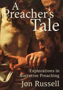 Paperback A Preacher's Tale: Explorations in Narrative Preaching Book