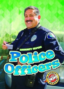 Police Officers - Book  of the Community Helpers: Blastoff! Readers, Level 1