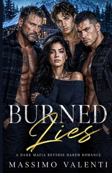 Paperback Burned Lies: A Dark Mafia Reverse Harem Romance Book