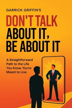 Paperback Don't Talk About It, Be About It Book