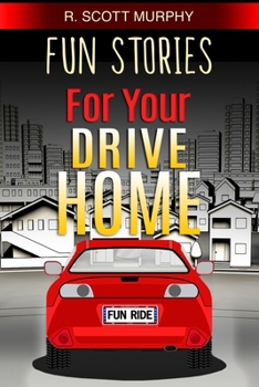 Paperback Fun Stories For Your Drive Home Book
