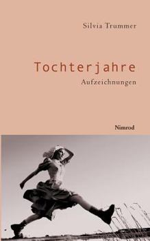 Paperback Tochterjahre: Aufzeichnungen [German] Book