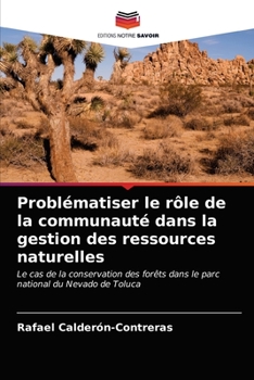 Paperback Problématiser le rôle de la communauté dans la gestion des ressources naturelles [French] Book