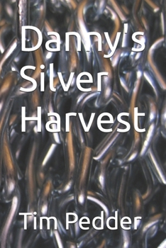 Paperback Danny's Silver Harvest (Danny's Gang) Book