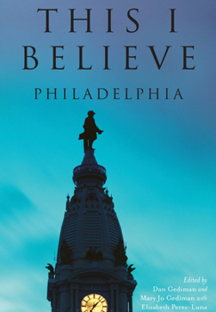 Paperback This I Believe: Philadelphia Book