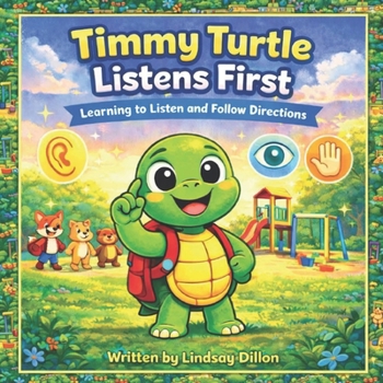 Timmy Turtle Listens First (Timmy Turtle Friendly Skills)