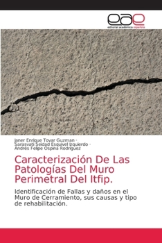Paperback Caracterización De Las Patologías Del Muro Perimetral Del Itfip. [Spanish] Book
