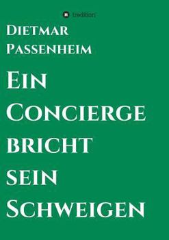 Paperback Ein Concierge bricht sein Schweigen [German] Book