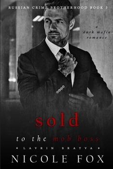 Paperback Sold to the Mob Boss (Lavrin Bratva): A Dark Mafia Romance Book