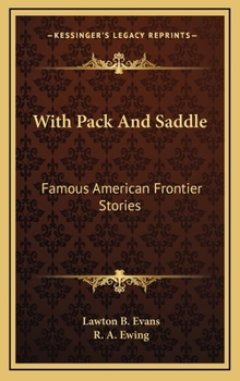 With Pack And Saddle: Famous American Frontier Stories