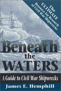 Paperback Beneath the Waters: Guide to Civil War Shipwrecks Book