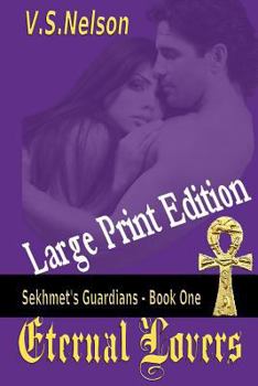 Eternal Lovers: Sekhmet's Guardians - Book One - Book #1 of the Sekhmet's Guardians