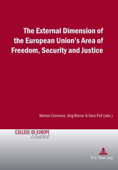 The External Dimension of the European Union's Area of Freedom, Security and Justice