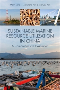 Paperback Sustainable Marine Resource Utilization in China: A Comprehensive Evaluation Book