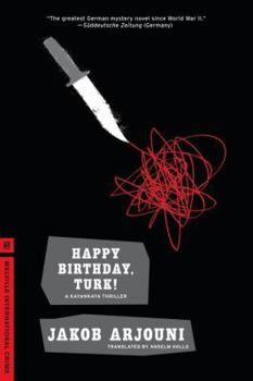 Happy Birthday, Turk! - Book #1 of the Kayankaya