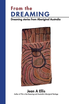 Paperback From the dreaming: Dreaming stories from Aboriginal Australia Book