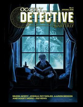 Occult Detective Quarterly #4 - Book #4 of the Occult Detective Quarterly