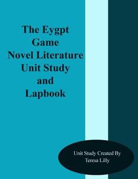Paperback The Egypt Game Novel Literature Unit Study and Lapbook Book