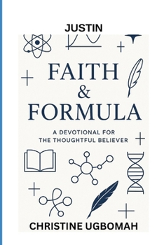 Paperback Justin Faith Formula: A Devotional for the Thoughtful Believer Book