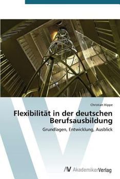 Paperback Flexibilität in der deutschen Berufsausbildung [German] Book