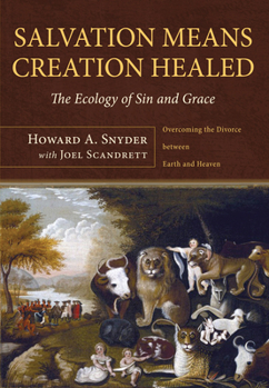 Paperback Salvation Means Creation Healed Book