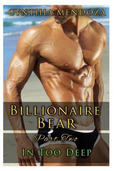 In Too Deep - Book #2 of the Billionaire Bear