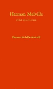 Herman Melville: Cycle and Epicycle
