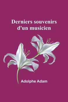 Paperback Derniers souvenirs d'un musicien [French] Book