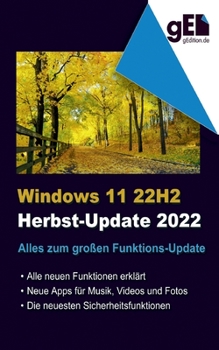 Paperback Windows 11 - 22H2: Alles zum großen Funktions-Update [German] Book