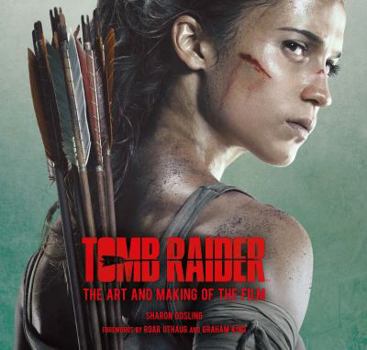Hardcover Tomb Raider: The Art and Making of the Film Book