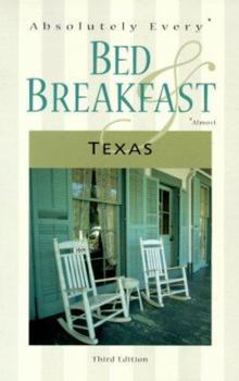 Paperback Absolutely Every* Bed and Breakfast Texas (*Almost) Book